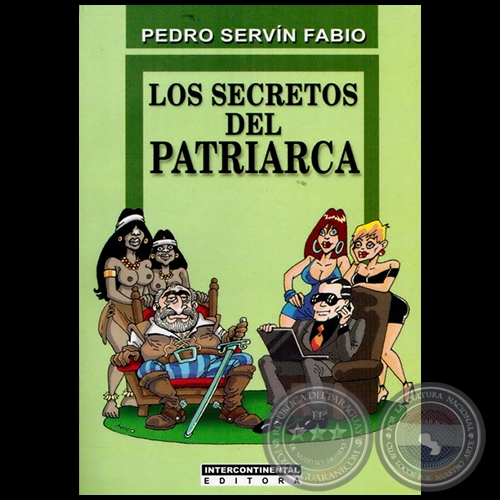 LOS SECRETOS DEL PATRIARCA - Autor: PEDRO SERVÍN FABIO - Año 2012